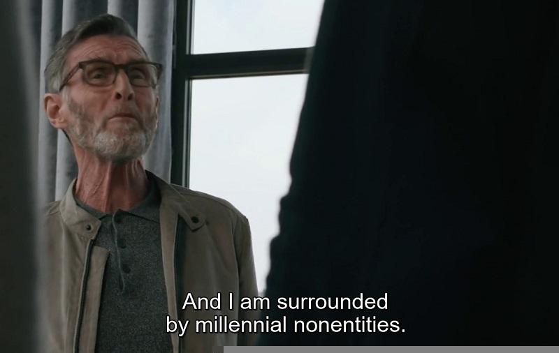 "And I am surrounded by millennial nonentities"